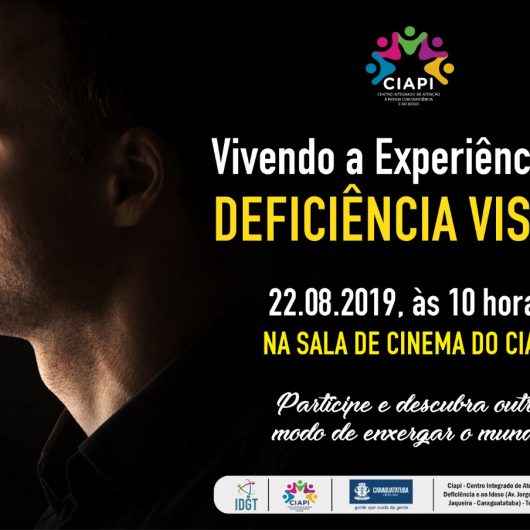 Ciapi aborda vivência sobre a deficiência visual nesta quinta-feira (22/08)
