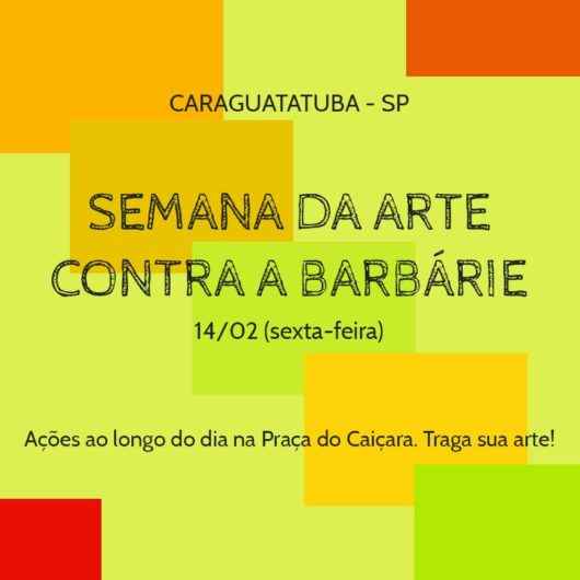 Praça do Caiçara recebe 1ª edição da Semana da Arte Contra a Barbárie