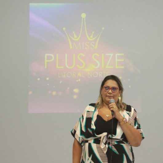 Emoções e solidariedade fecham a primeira etapa do Miss Plus Size Litoral Norte