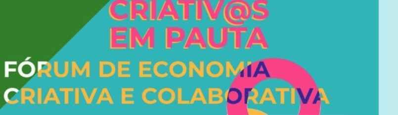 Sebrae abre inscrições para Criativ@s em Pauta – Fórum de Economia criativa e colaborativa