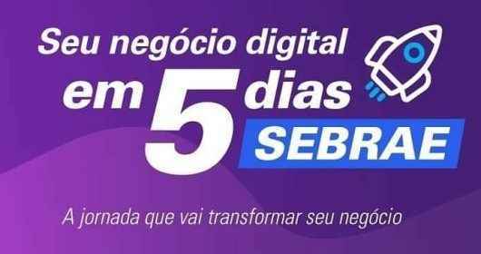 Sebrae Cielo promovem jornada gratuita sobre negócios digitais na próxima semana
