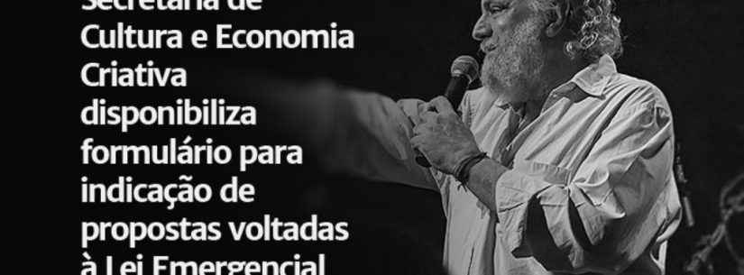 Secretaria de Cultura e Economia Criativa disponibiliza formulário para indicação de propostas voltadas à Lei Emergencial de Cultura