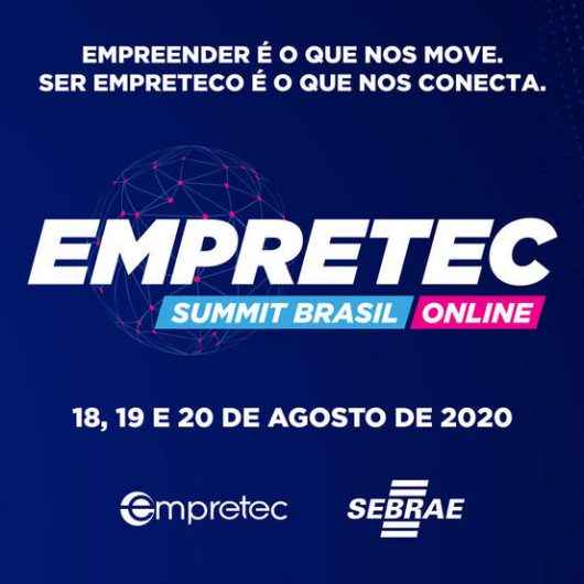 Sebrae promove em agosto Empretec Summit Brasil 2020 via internet