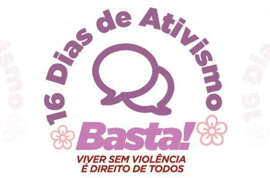 Dia Internacional da Não Violência contra a Mulher dá início a Campanha de 16 dias de ativismo Dia Internacional da Não Violência contra a Mulher dá início a Campanha de 16 dias de ativismo