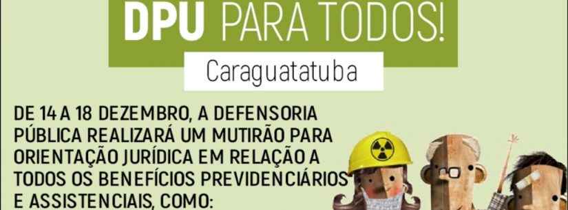 Defensoria Publica de Caraguá realiza mutirão para orientação jurídica