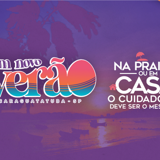 Prefeitura de Caraguatatuba lança campanha “Um novo Verão” para conscientizar turistas e moradores