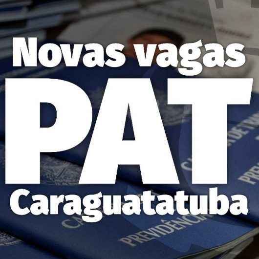 PAT de Caraguatatuba tem 44 vagas de emprego