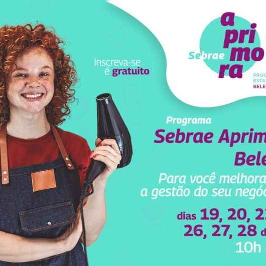 Inscrições abertas para Programa Sebrae Aprimora Beleza