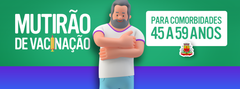 Caraguatatuba amplia mutirão de vacinação contra Covid-19 neste sábado para pessoas de 45 e 59 anos com comorbidades