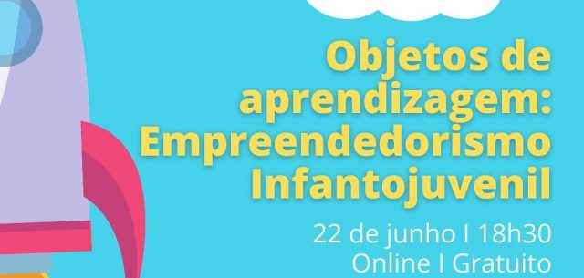 Sebrae promove palestra “Empreendedorismo e Protagonismo Infanto-Juvenil” para educadores nessa