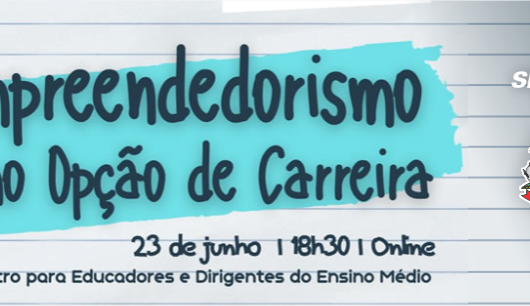 Sebrae promove palestra, gratuita, para alunos do ensino médio sobre empreendedorismo como opção de carreira