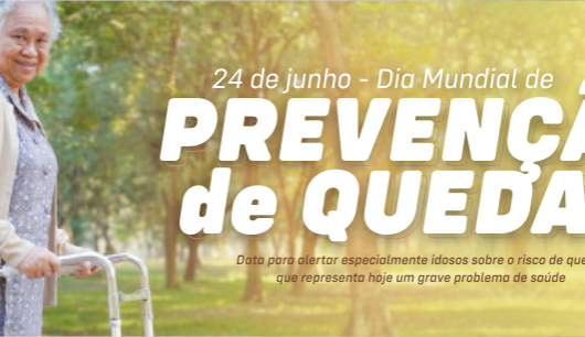 24 de Junho – Dia Mundial de Prevenção de Quedas