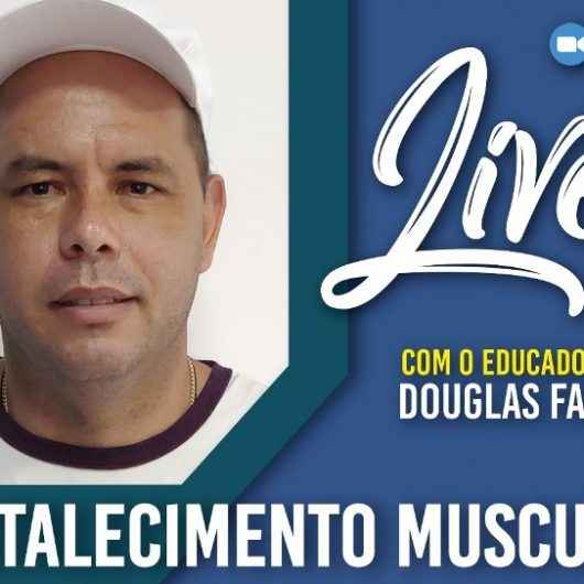 Ciapi promove live sobre Fortalecimento Muscular nesta sexta-feira