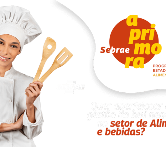 Inscrições gratuitas para Programa Aprimora Alimentos e Bebidas do Sebrae SP