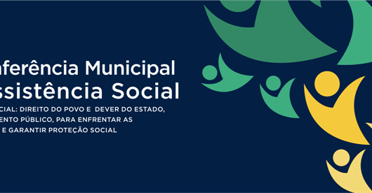 Inscrições abertas para participar da 9ª Conferência Municipal de Assistência Social