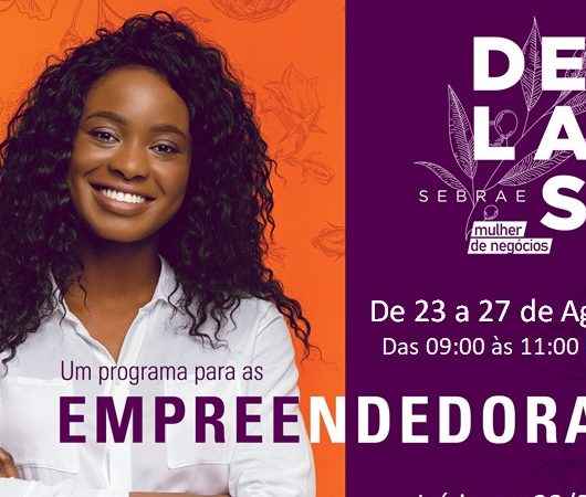 Inscrições abertas, gratuitas, para Programa Sebrae Delas