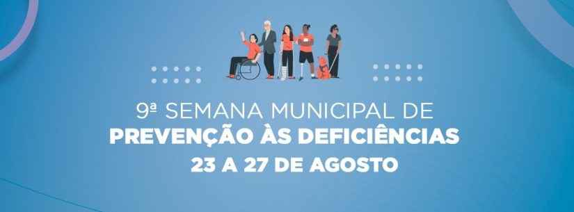 9ª Semana Municipal de Prevenção às Deficiências começa hoje (23)