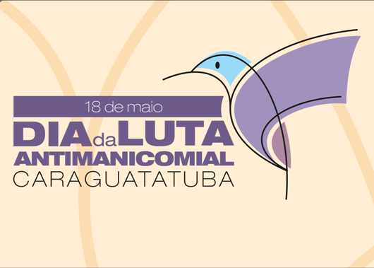 Caraguatatuba promove evento alusivo ao Dia Nacional da Luta Antimanicomial nesta sexta-feira