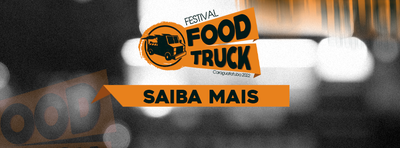 Festival de Food Truck agita Caraguatatuba de 11 a 15 de novembro
