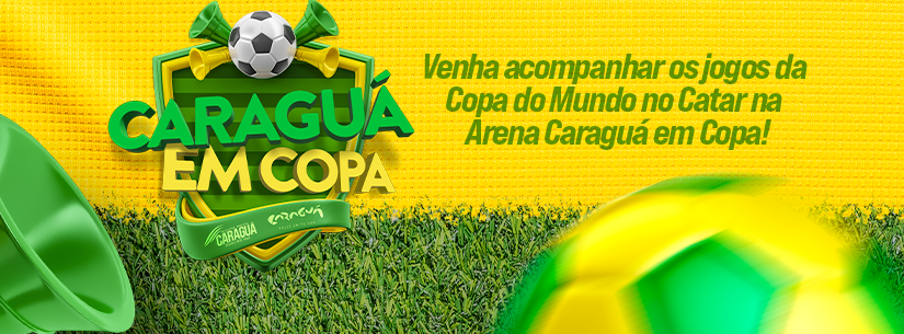 “Arena Caraguá em Copa” terá transmissão de jogos da Copa do Mundo na Praça da Cultura