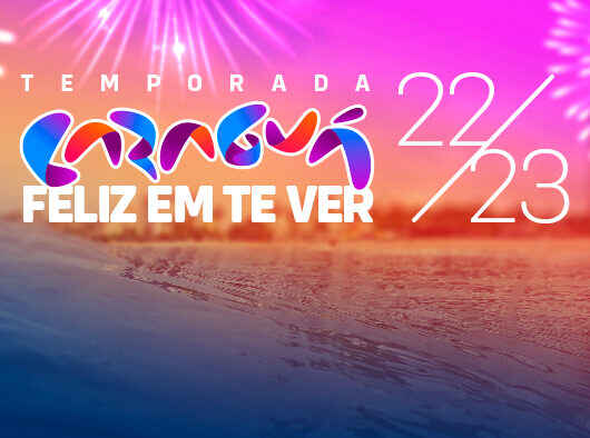 Caraguá Feliz em Te Ver: Prefeitura lança programação completa da temporada 2022/2023