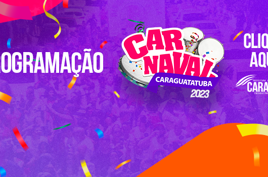 Carnaval 2023: Caraguatatuba conta com 51 atrações de Norte a Sul entre os dias 16 e 21 de fevereiro