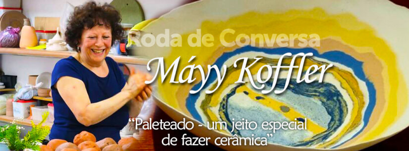 Técnica paleteado na cerâmica é tema de Roda de Conversa com Máyy Koffler