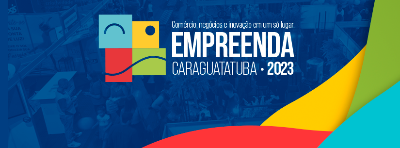 Prefeitura lança edital para empresas interessadas em participar do Empreenda Caraguatatuba 2023