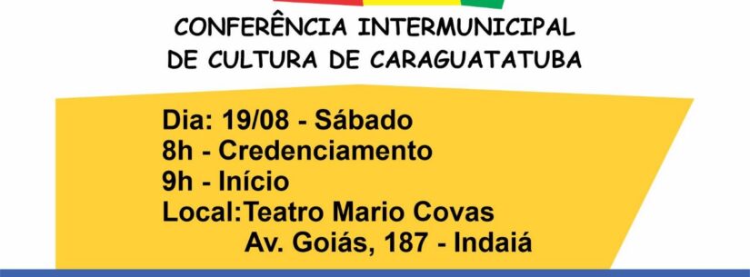 Caraguatatuba realiza V Conferência Intermunicipal de Cultura neste sábado