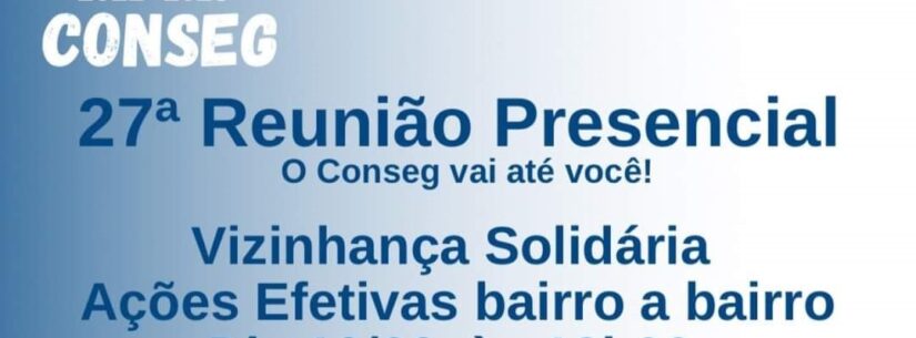 Conselho de Segurança de Caraguatatuba realiza sua 27ª reunião no dia 19 de setembro