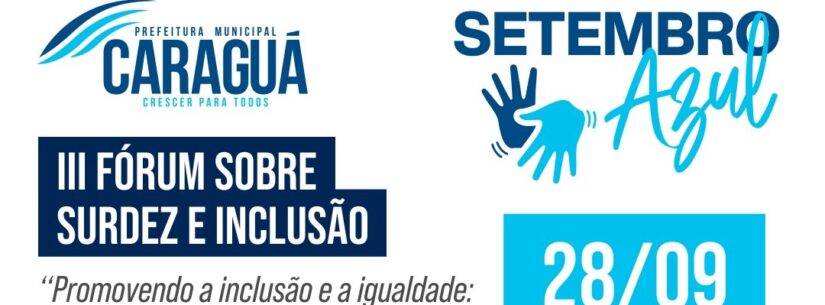 Setor de Educação Inclusiva realiza III Fórum de Surdez e Inclusão hoje (28) on-line