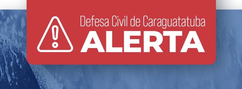 Defesa Civil de Caraguatatuba alerta para fortes chuvas e mar grosso nos próximos dias