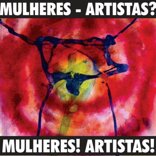 “Mulheres-Artistas? Mulheres! Artistas!” é a próxima exposição do MACC