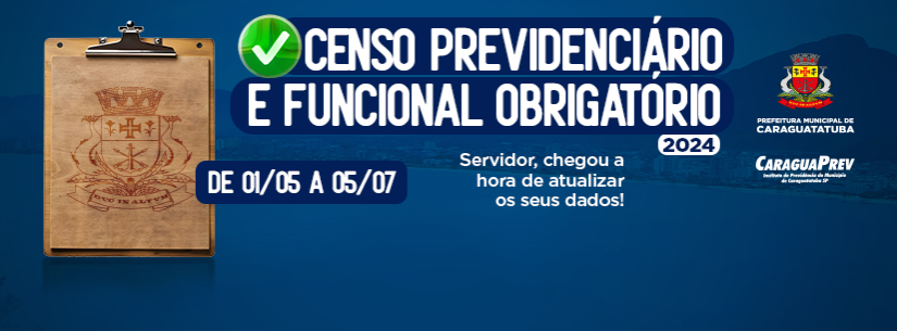 Censo previdenciário online do CaraguaPrev para servidores da ativa, inativos e pensionistas inicia na quarta-feira