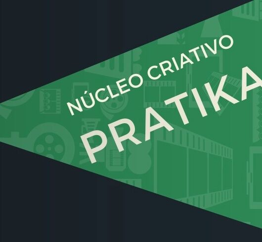 Núcleo Criativo Pratika Labs: Inovação e Criatividade para jovens artistas via Lei Paulo Gustavo