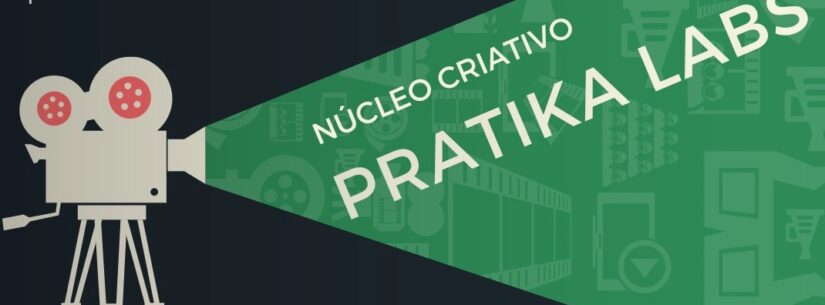 Núcleo Criativo Pratika Labs: Inovação e Criatividade para jovens artistas via Lei Paulo Gustavo