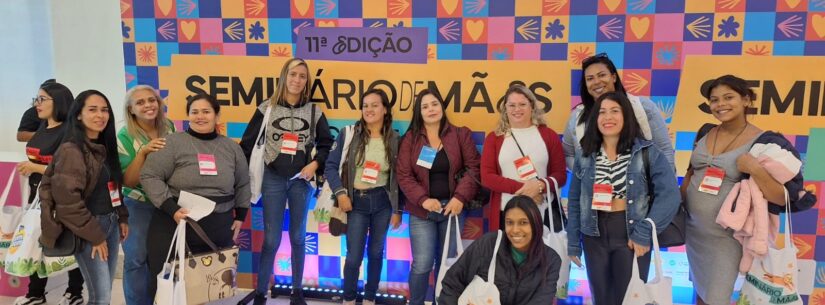 Mães atendidas pelo CREAS de Caraguatatuba participam de seminário nacional sobre maternidade Mães atendidas pelo CREAS de Caraguatatuba participam de seminário nacional sobre maternidade