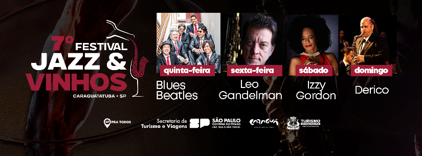Caraguatatuba recebe 7º Festival Jazz & Vinhos com quatro dias de programação especial Caraguatatuba recebe 7º Festival Jazz & Vinhos com quatro dias de programação especial