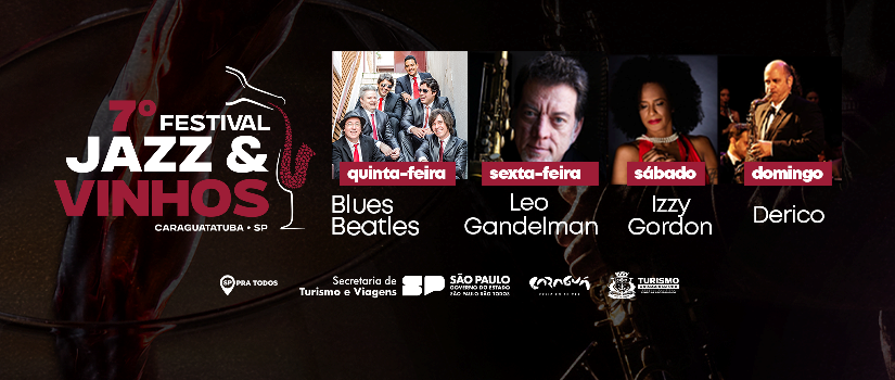 Caraguatatuba recebe 7º Festival Jazz & Vinhos com quatro dias de programação especial