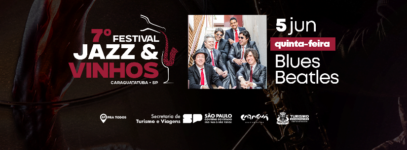 Caraguatatuba recebe 7º Festival Jazz & Vinhos com quatro dias de programação especial Caraguatatuba recebe 7º Festival Jazz & Vinhos com quatro dias de programação especial