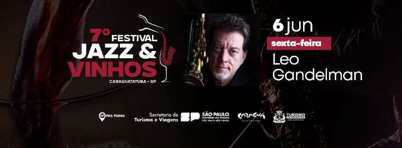 Caraguatatuba recebe 7º Festival Jazz & Vinhos com quatro dias de programação especial Caraguatatuba recebe 7º Festival Jazz & Vinhos com quatro dias de programação especial