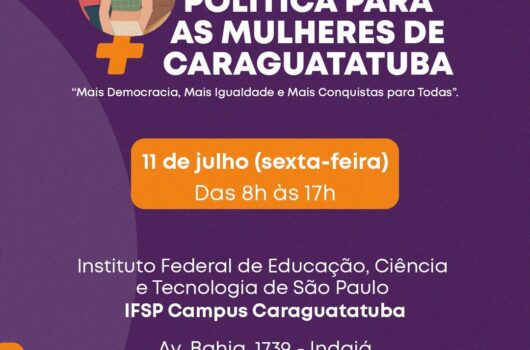 Caraguatatuba promove 2ª Conferência Municipal de Políticas Públicas para Mulheres Caraguatatuba promove 2ª Conferência Municipal de Políticas Públicas para Mulheres