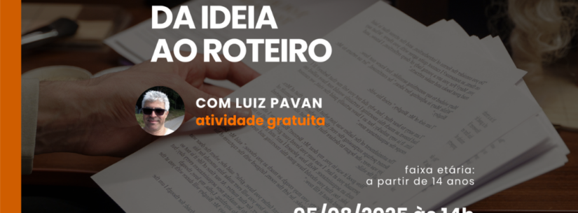 Oficina audiovisual “Da ideia ao roteiro” é na próxima terça-feira em Caraguatatuba Oficina audiovisual “Da ideia ao roteiro” é na próxima terça-feira em Caraguatatuba