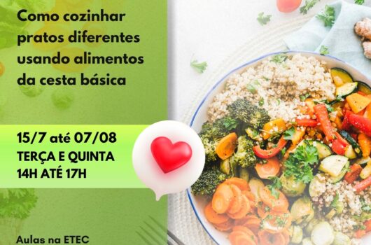 Fundo Social e ETEC abrem inscrições gratuitas para Curso “Como cozinhar pratos diferentes usando alimentos da Cesta Básica”