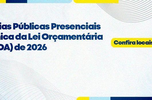 AUDIÊNCIA PÚBLICA PARA  ELABORAÇÃO DA LEI ORÇAMENTÁRIA ANUAL – LOA 2026