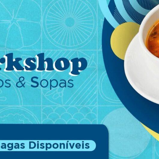 Fundo Social e Instituto Gourmet abrem Inscrições para Workshop gratuito de Caldos e Sopas