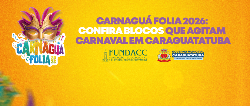 Carnaguá Folia 2026: confira Blocos que agitam Carnaval em Caraguatatuba