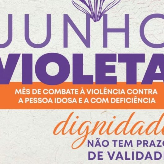 Campanha Junho Violeta mobiliza Caraguatatuba na defesa dos direitos da pessoa idosa e a com deficiência