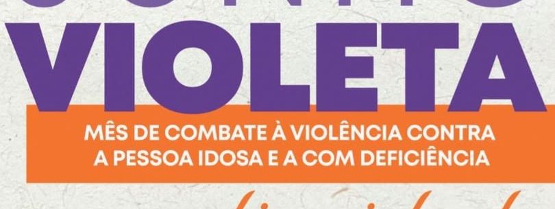 Campanha Junho Violeta mobiliza Caraguatatuba na defesa dos direitos da pessoa idosa e a com deficiência