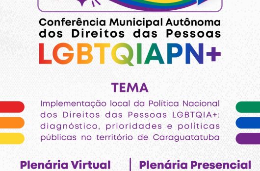 Caraguatatuba realiza Conferência Livre Municipal dos Direitos das Pessoas LGBTQIAPN+ neste sábado